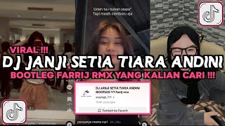 DJ JANJI SETIA TIARA ANDINI BOOTLEG FARRIJ RMX VIRAL TIKTOK 2024