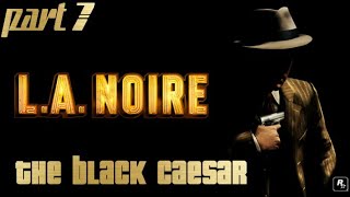 LANoire The black Caesar