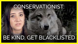 Conservationist Be Kind, Get Blacklisted