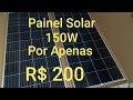 Painel solar 150w custando apenas 200 reais super dica sem clickbait aproveite 