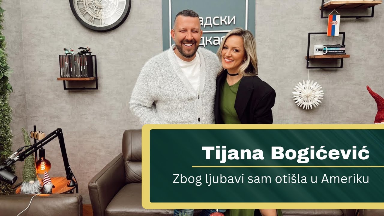 Podkast života - Tijana Bogićević, Zbog Ljubavi sam otišla u Ameriku  #21