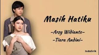 Masih Hatiku - Arsy Widianto, Tiara Andini | Lirik Lagu