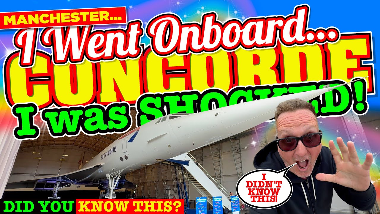 I Went on CONCORDE at Manchester - I was SHOCKED to FIND this OUT! I NEVER KNEW THIS!