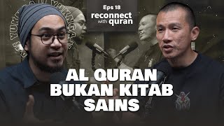 Butuh 1400 Tahun Untuk Memverifikasi Sains Modern Saat Ini - Reconnect With Quran Eps 18