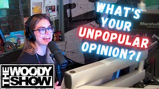 UNPOPULAR Opinions Takeover the Woody Show
