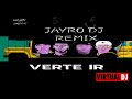 VERTE IR REMIX DJ LUIAN FT MAMBO KINGS REMIX JAYRO DJ mp3