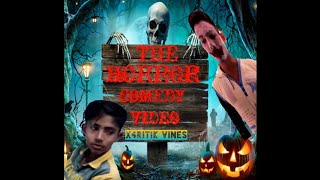 The horror comedy video on youtube comedy video ||@x4ritik ||