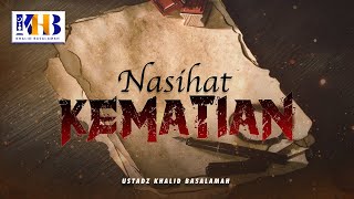 Download Lagu Nasihat Kematian - Khalid Basalamah MP3