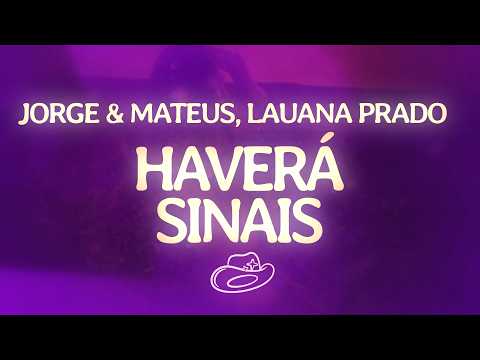 Jorge & Mateus - Haverá Sinais (Lyrics) ft. Lauana Prado
