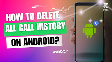 How To Delete All Call History On Android?