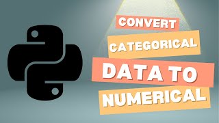 Convert Categorical Data to Numerical Data | Data Preprocessing in Machine Learning