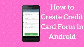 Android Credit Card Form Tutorial (Demo)