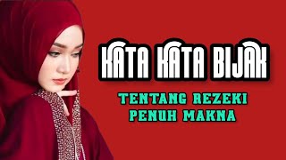 kata kata bijak rezeki yang penuh makna || motivasi