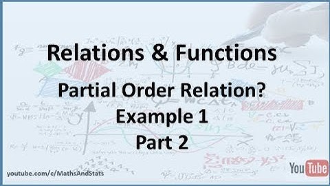 Relations and Functions: Partial Order Relation Example 1 - Part 2