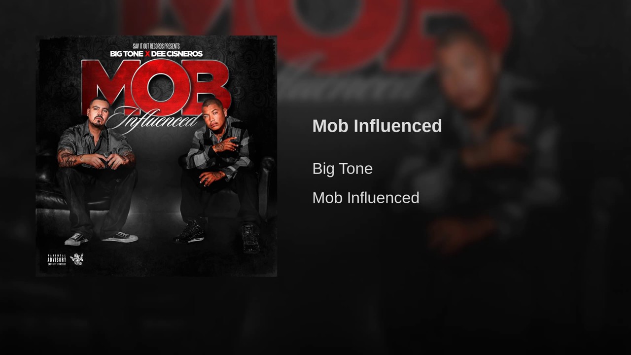 Big Tone & Dee Cisneros - Mob Influenced (Produced By AK & Kev