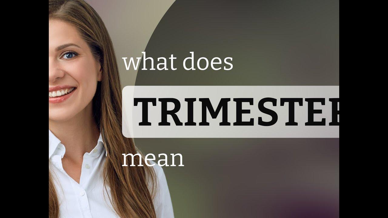 Trimester — what is TRIMESTER definition YouTube