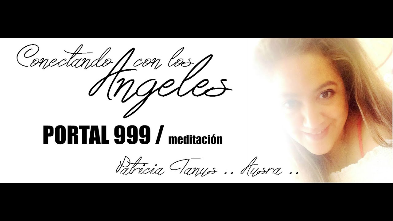 Meditación para Conectar con el Portal 999 - YouTube