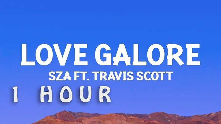 [1 HOUR 🕐 ] sza  - Love Galore (Lyrics) ft Travis Scott