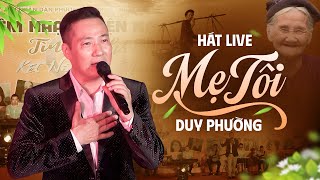 Mẹ Tôi - Duy Phường | Bài Hát Về Mẹ Ai Nghe Cũng Khóc