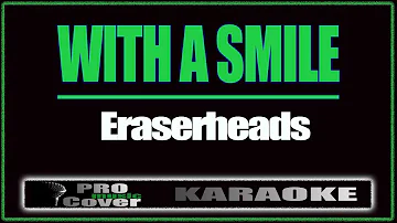 With a Smile - ERASERHEADS (KARAOKE)