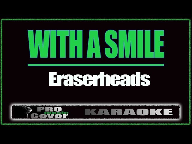 With a Smile - ERASERHEADS (KARAOKE) class=