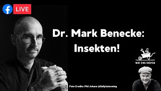 Dr. Mark Benecke: INSEKTEN!