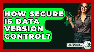 How Secure Is Data Version Control? - The Friendly Statistician