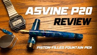 Asvine P20 Fountain Pen Review • A New Piston-Filler With A Terrific Medium Nib And…