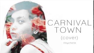 Video thumbnail of "Carnival Town - Norah Jones (Cover) | InkyChérie"