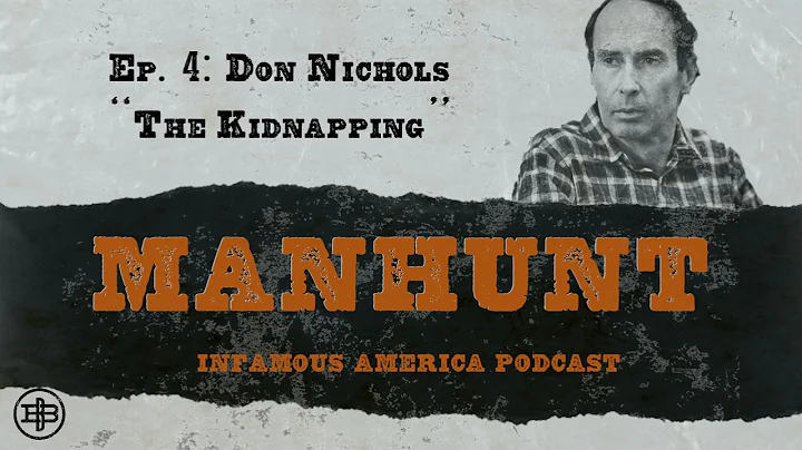 INFAMOUS AMERICA | Manhunt Ep4  Don Nichols: The K...