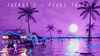 JACKNITE - Pixel Terror | WSBB x EQUOX | Bass Boosted