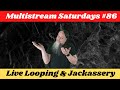 Gk mack live looping  jackassery multistream saturdays 86 livelooping bossrc600 jackassery