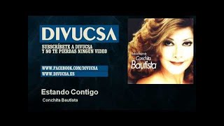 Video thumbnail of "Conchita Bautista - Estando Contigo"