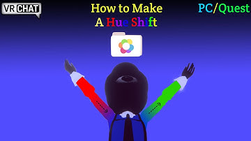 VRChat - How to Make a Hue Shift for Pc/Quest