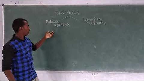 Eulerian and Lagrangian approach - Fluid mechanics