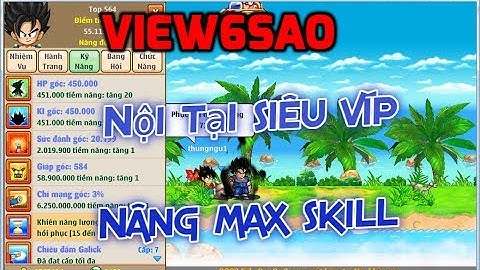 Ngọc Rồng Online - Nâng cấp max skill đệ tử, sư phụ cho View6sao, Test nội tại siêu víp của View6sao
