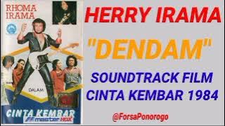 HERRY IRAMA ~ DENDAM ( STF CINTA KEMBAR 1984 )