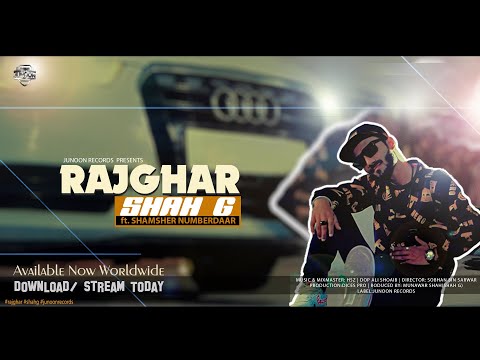 Rajghar | Shah G | Ft Shamsher Numberdaar | New Punjabi Rap Song | Junoon Records