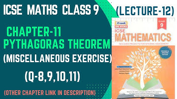 ICSE Class-9 ||Maths ||Ch- 11 Pythagoras Theorem (Miscellaneous Exercise Q-8,9,10,11) ||Lecture-12||
