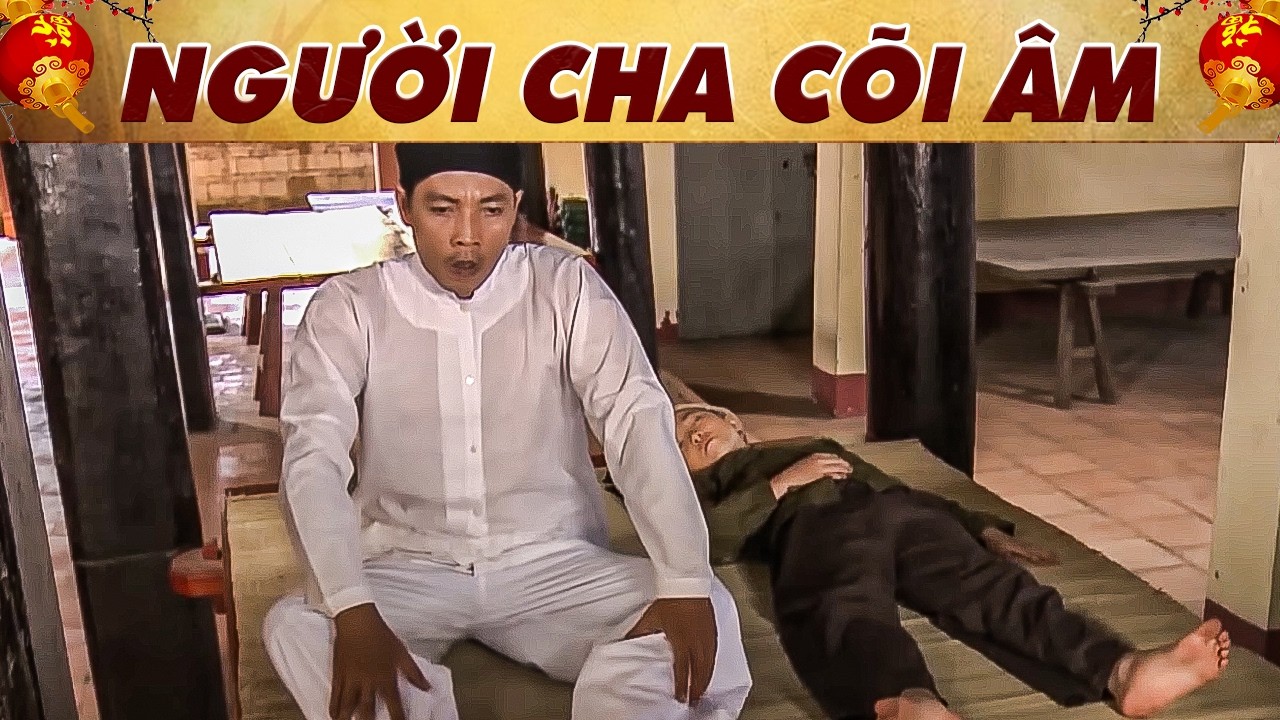 CỔ TÍCH 2026 - NGƯỜI CHA CÕI ÂM🔥CỔ TÍCH HAY NHẤT🔥PHIM TRUYỆN CỔ TÍCH 2026🔥 CỔ TÍCH VIỆT NAM 🔥THVL