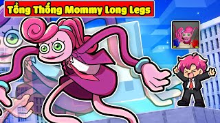 SẼ RA SAO NẾU MOMMY LONG LEG LÀ TỔNG THỐNG THAY THẾ HIHA TRONG MINECRAFT*HIHA TỔNG THỐNG😱😍🔥