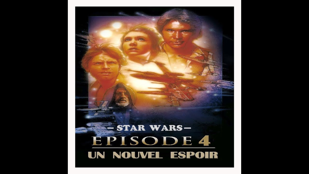 Star wars : épisode 4 un nouvel espoir - YouTube