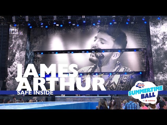 James Arthur - 'Safe Inside' (Live At Capital’s Summertime Ball 2017) class=