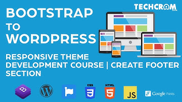 Bootstrap to Wordpress Theme Development Course | Create Footer Section