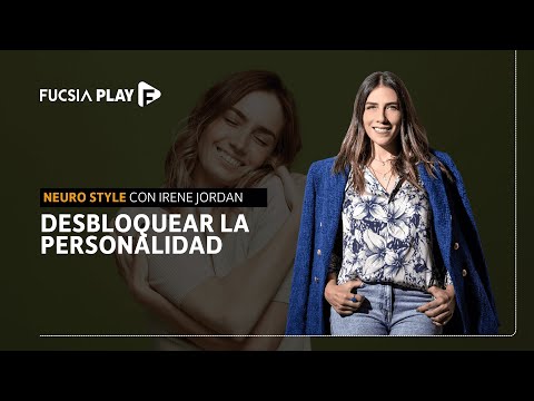 ¿Cuál es tu verdadera personalidad? | Irene Jordan en Neuro Style