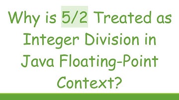 Why is 5/2 Treated as Integer Division in Java Floating-Point Context?