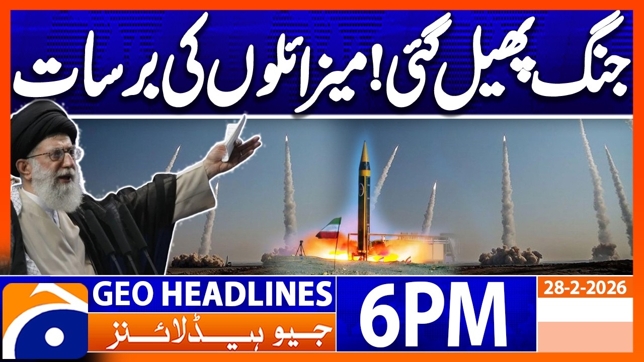 Middle East Tension - Us Iran War, latest Update – 6 PM Headlines Geo News (Feb 28, 2026)