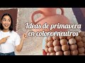 Ideas de primavera en colores neutros/ Cálida y acogedora/Toques rústicos