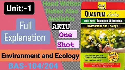Environment and Ecology || Full Explain || Unit :-1 || AKTU || BAS104 / BAS204 ||  Important Answers