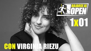 ¿Cómo escribe chistes Virginia Riezu? | Bajarse al Open x01
